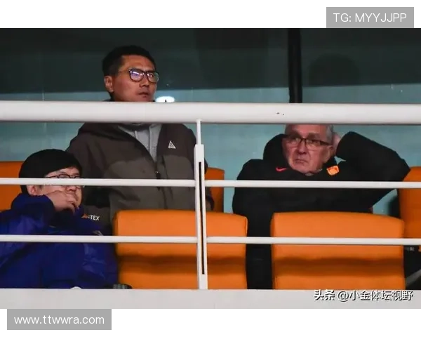 中国男足备战关键赛事新阵容亮相球迷期待赛场突破表现提升信心